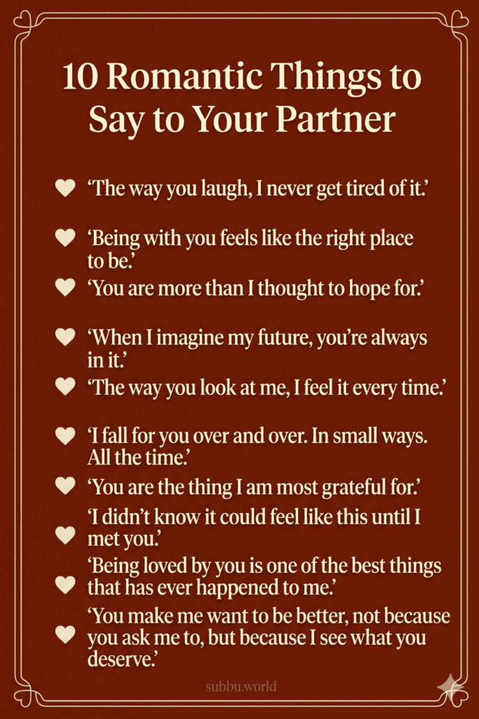 10 romantic things to say to your partner with meaningful love quotes and sweet relationship messages.